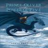 Prince Oliver and the Power of Five by Steve Pretlove Paperback Book 9781035855049