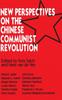 The New Perspectives On the Chinese Revolution Book