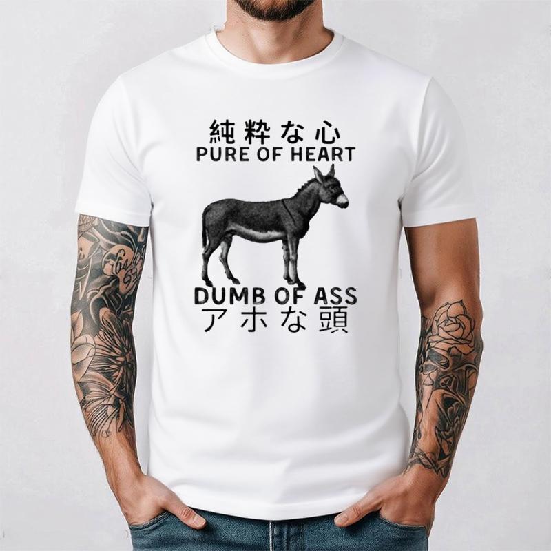 Donkey T-Shirt Funny Donkey Pure of Heart Dumb of Ass Humorous Gift for Animal Lovers Japanese