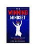 Книга The Winning Mindset : How To Up Your Game And Win In Sport