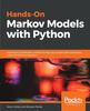 Книга Hands-On Markov Models with Python : Implement Probabilistic Models for Learning Complex Data Sequences Using the Python Ecosystem