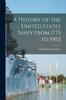 The A History of the United States Navy From 1775 To 1902 Book