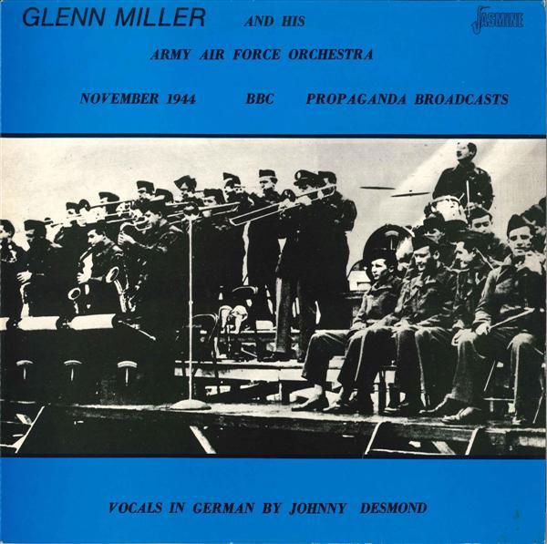 LP-пластинка ГЛЕНН МИЛЛЕР И АРМИЯ ВВС Б - Ноябрь 1944 Пропагандистская трансляция BBC JASM2504 Jasmine Records 1984 Великобритания Джаз Б/У
