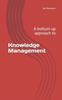The Knowledge Management : A Bottum Up Approach Book