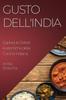 Книга Gusto dell'India : Esplora Le Delizie Autentiche Della Cucina Indiana