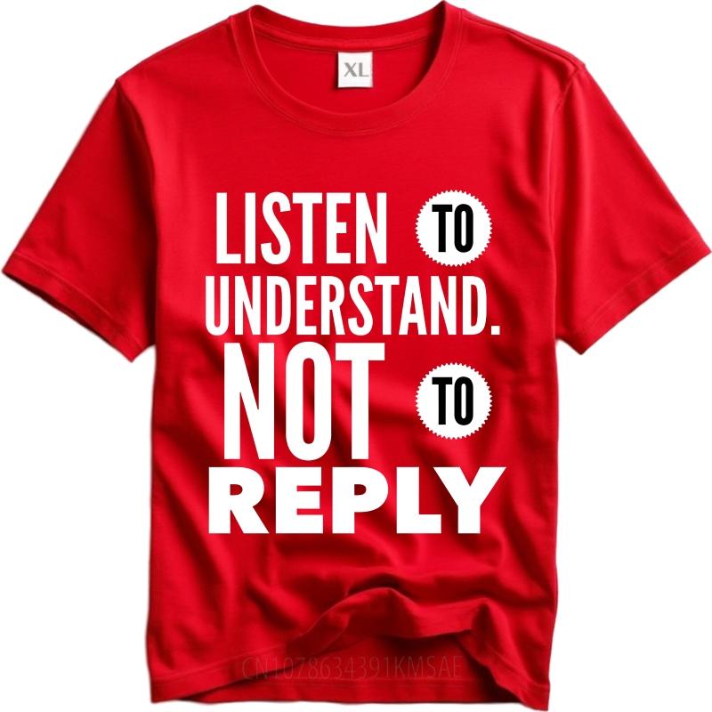 Man Round Neck teeshirt Plus Size Summer Boys tshirt Listen To Understand Not To Reply Short Sleeve Workout O Neck Tshirt