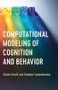 The Computational Modeling of Cognition and Behavior Book