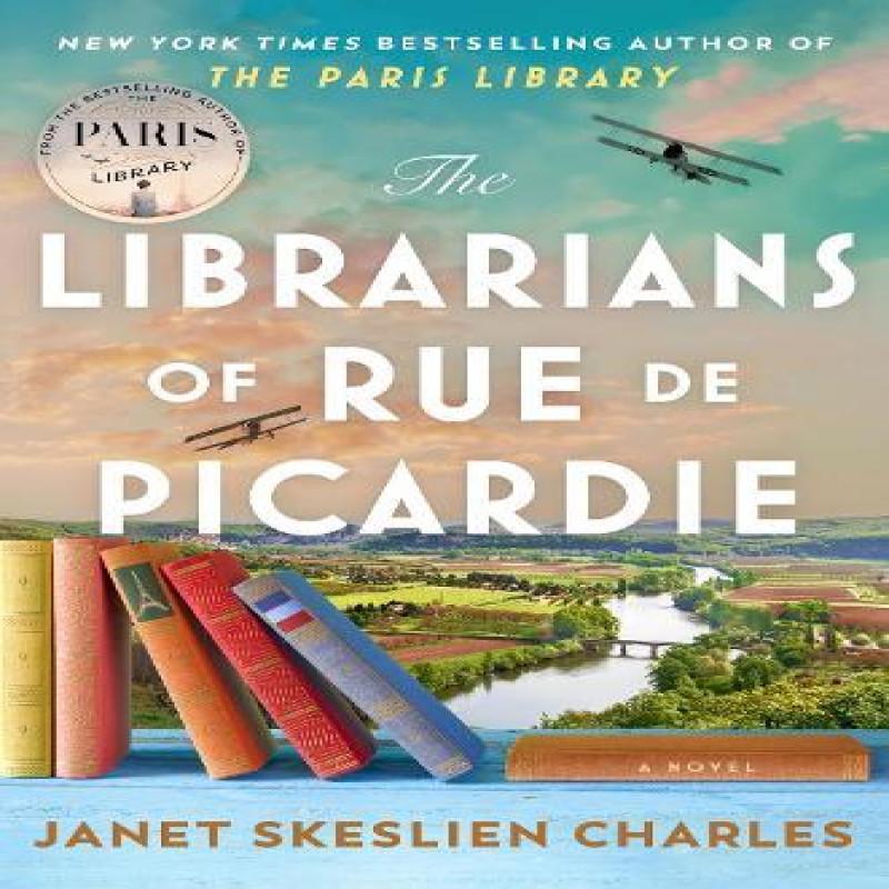 The Librarians of Rue de Picardie by Janet Skeslien Charles... 9781035417889