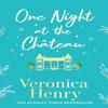 One Night At the Chateau by Veronica Henry Hardback Book 9781398703216