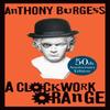A Clockwork Orange by Anthony Burgess Hardback Book 9780434021512