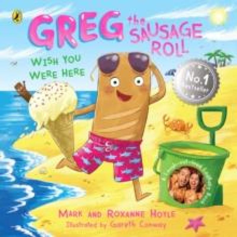 Greg the Sausage Roll Wish You Were Here by Roxanne Hoyle Paperback Book 9780241631102