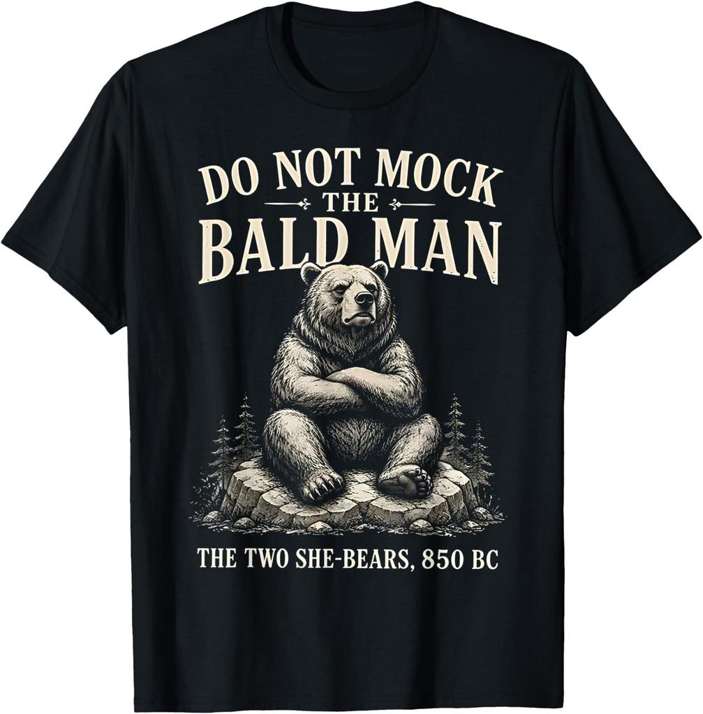 Do Not Mock The Bald Man Funny Bible Bear Christian Humor T-Shirt