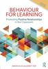 The Behaviour for Learning : Promoting Positive Relationships In the Classroom Book
