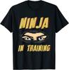 Funny Ninja In Training Ninja Japanese Shinobi Samurai Unisex T-Shirt