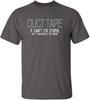 Duct Tape It Can'T Fix Stupid But It Can Muffle The Sound T Shirt