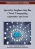 The Security Engineering for Cloud Computing : Approaches and Tools Book