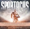 Книга Spartacus : The Roman Liberator of Slaves - Ancient History for Kids Children's Ancient History