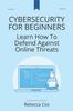 Книга Cybersecurity for Beginners : Learn How To Defend Against Online Threats