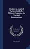 The Studies In Applied Tactics; Guide for Officers Preparing for Tactical Examinations Book