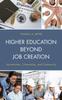 Книга Higher Education Beyond Job Creation : Universities, Citizenship, and Community