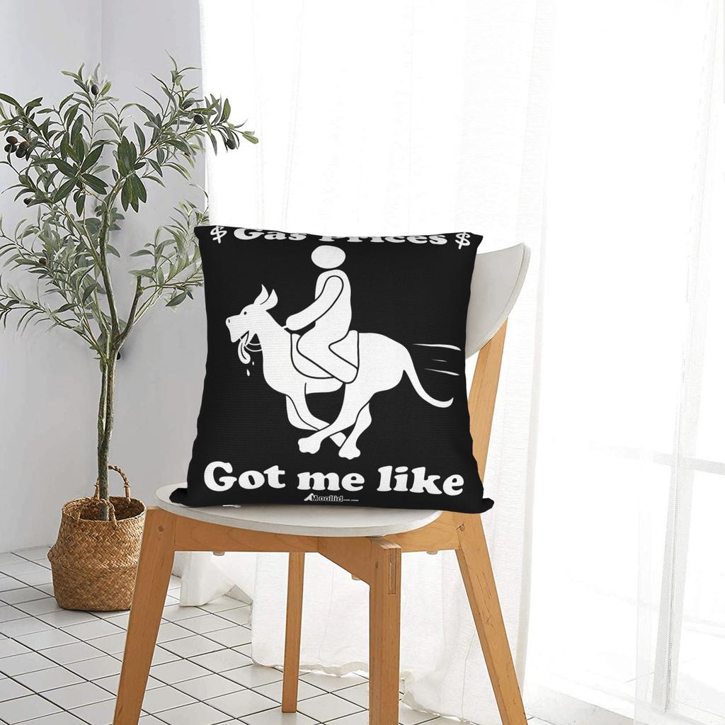 Pillow Case Gas Prices Got Me Like Custom Pillow Cover For Sofa Couch Bed Living Room Novelty Pillowcases
