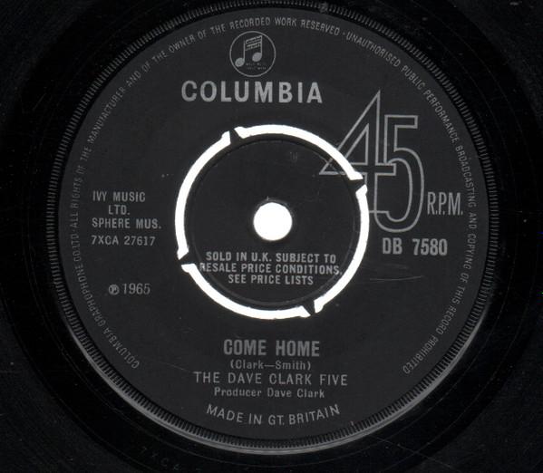7inch Record DAVE CLARK FIVE - Come Home / Mighty Good Loving DB7580 Columbia 1965 UK Rock Used