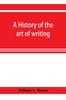 Книга A History of the Art of Writing