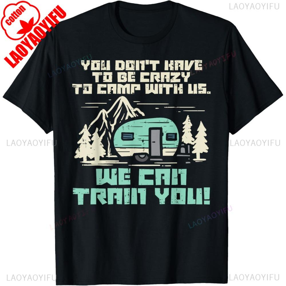 Crazy Camp with Us Funny Camping Van RV Camper Men Women TShirt Cotton Summer Short Sleeve Casual Fashion Loose Unisex T Shirt