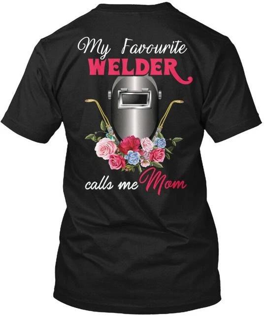 Cute Welders Mom My Favourite Welder TTshirt Made in the USA Size S to 5XL