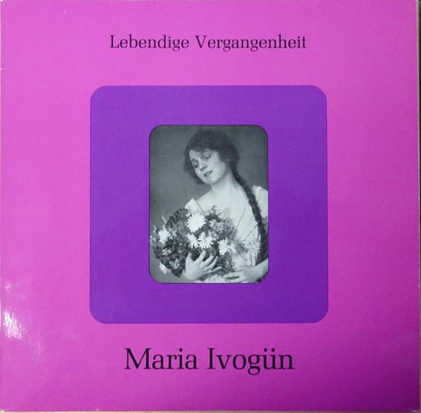 Виниловая пластинка MARIA IVOGN Lebendige Vergangenheit LV67 Lebendige Verga Австрия Классика Б/у