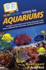Книга HowExpert Guide To Aquariums : 101 Tips To Learn How To Set Up Your Aquarium, Add Fishes, Maintain Your Fish Tank, and Enjoy Fishkeeping