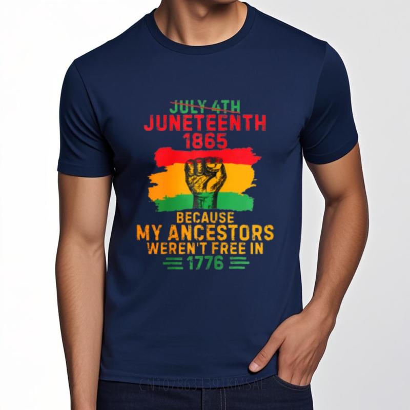 Street Wear For Her O Neck Tshirt Unisex July 4th Juneteenth 1865 Because My Ancestors Werent Free In 1776 Cool Teenagers Top