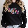 Colored Grow with the Flow Sweatshirt Trendy Women Long Sleeve Jumper Boho Flower Motivational Pullovers