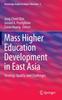 The Mass Higher Education Development In East Asia : Strategy, Quality, and Challenges : 2 Book