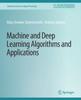 The Machine and Deep Learning Algorithms and Applications Book