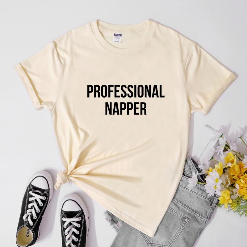 Professional Napper 100 Cotton TShirt High Quality Unisex Napaholic Soft T Shirt Sarcastic Lazy Person Gift Tee