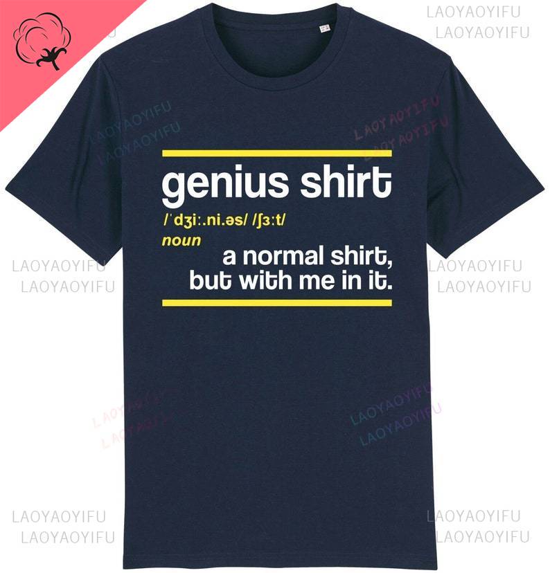 Genius Definition Printed Tshirt Joke Funny Smart Clever Novelty Nerd Geek Gift Idea Streetwear New Arrival Oneck Casual Tee