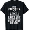 Funny Carpenter Art For Men Women Carpenter Tool Carpentry Gift Unisex T-Shirt