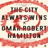 The City Always Wins by Omar Robert Hamilton Paperback Book 9780571332663