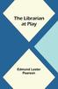 The The Librarian At Play Book