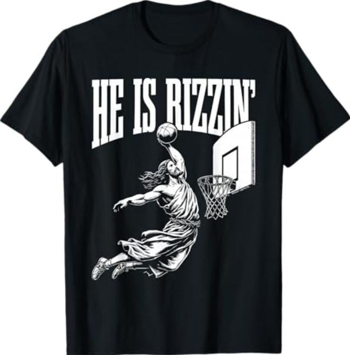 He is Rizzin Funny Jesus Basketball Meme Easter Christian T-Shirt