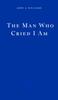 Книга The Man Who Cried I Am