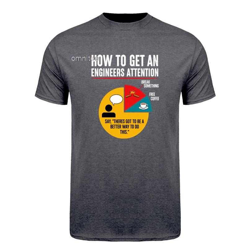 How To Get An Engineers Attention T Shirt Funny Tshirt Top Graphic Cotton Streetwear Short Sleeve Engineering Tee Shirts HJ017