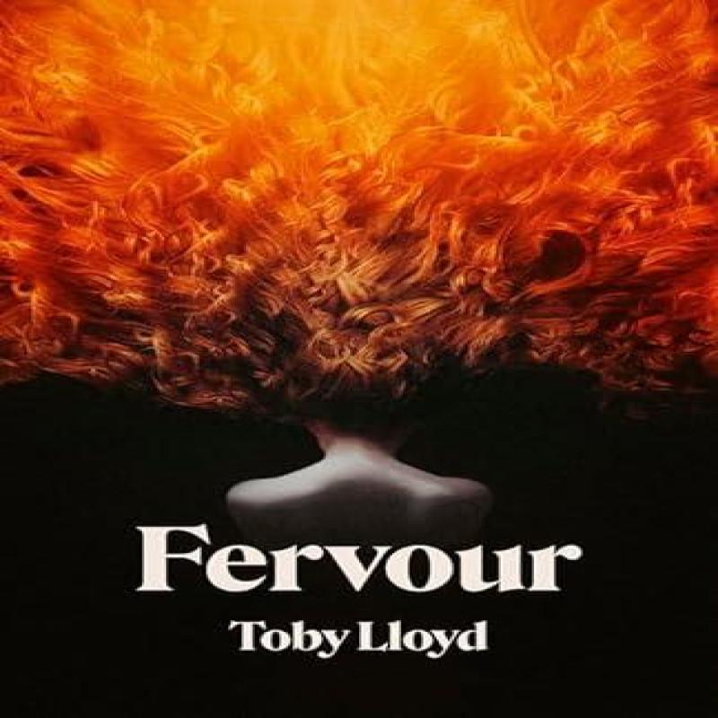 Fervour by Toby Lloyd Hardback Book 9781399724616