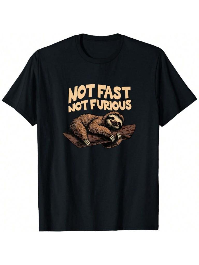 Not Fast, Not Furious - Funny Sloth T-Shirt