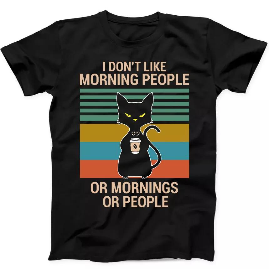 I Hate Morning People Coffee Black Cat Funny Gift Tee Black T Shirt 290