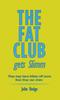 The The Fat Club Gets Slimm : They May Have Bitten Off More Then They Can Chew Book
