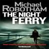 The Night Ferry by Michael Robotham Paperback Book 9780751555486