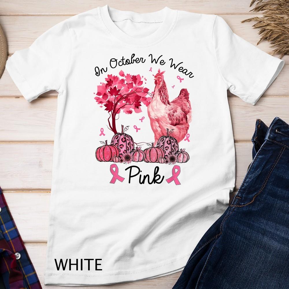 In October We Wear Pink Chicken Breast Cancer Awareness Unisex T-shirt