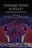 The Toward What Justice? : Describing Diverse Dreams of Justice In Education Book